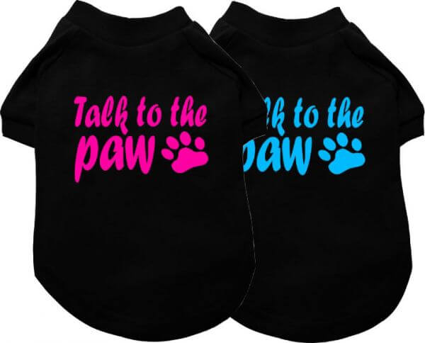 UP TALK TO THE PAW T-Shirt